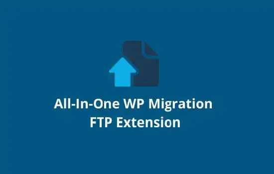 All In One WP Migration FTP Extension GPL v2.84 [Activated]